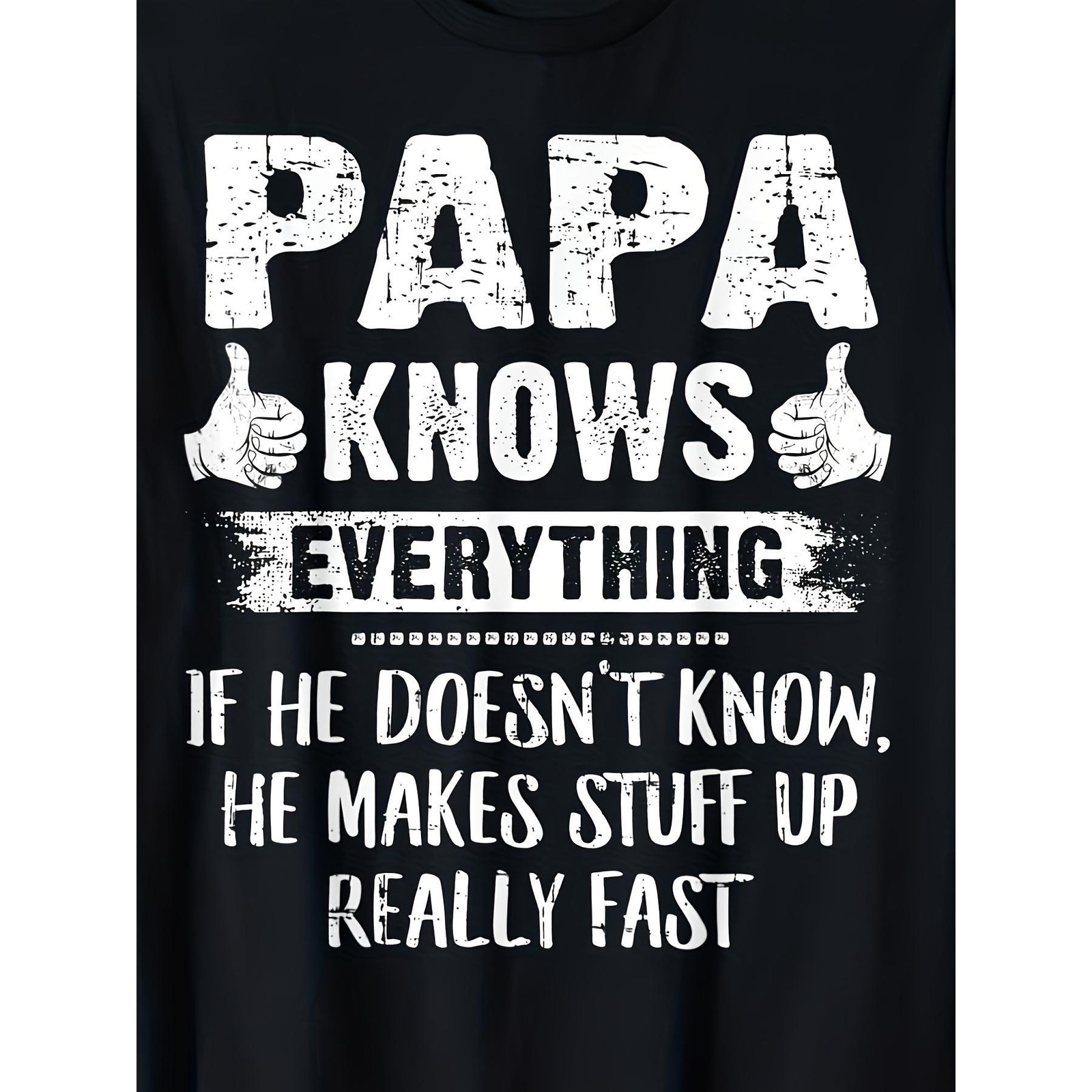 Papa Knows Everything Funny Father Day Grandpa Gift Casual Graphic Unisex Shirt