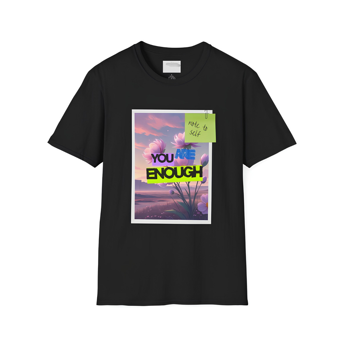 You Are Enough T-Shirt Inspirational Positive Affirmation Tee