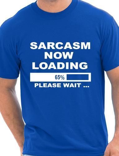Sarcasm Loading Funny Rude Gift For Man Mens T shirt Size S-XXL