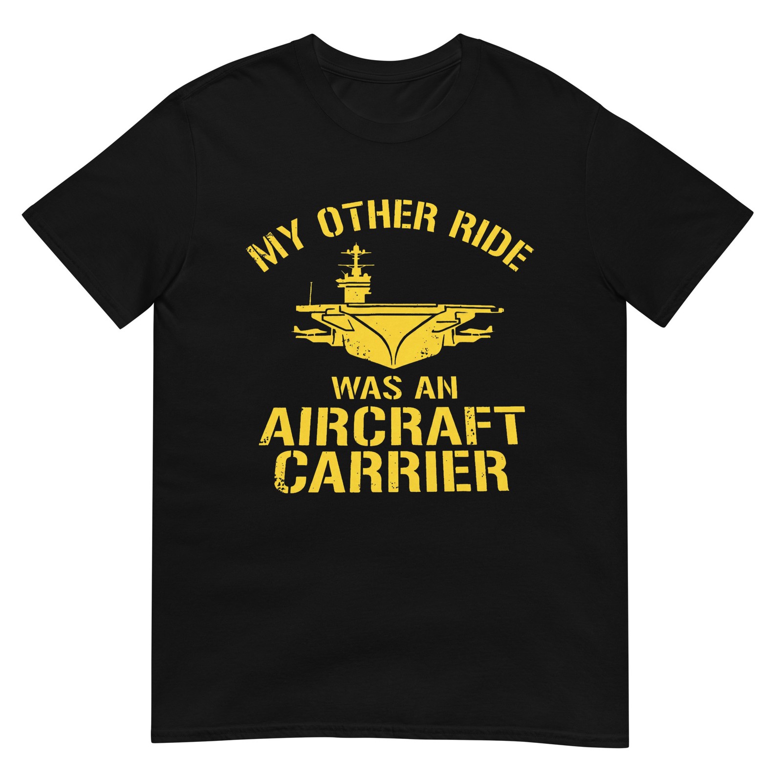 My Other Ride was an Aircraft Carrier Veteran Navy Humor Tee T-Shirt