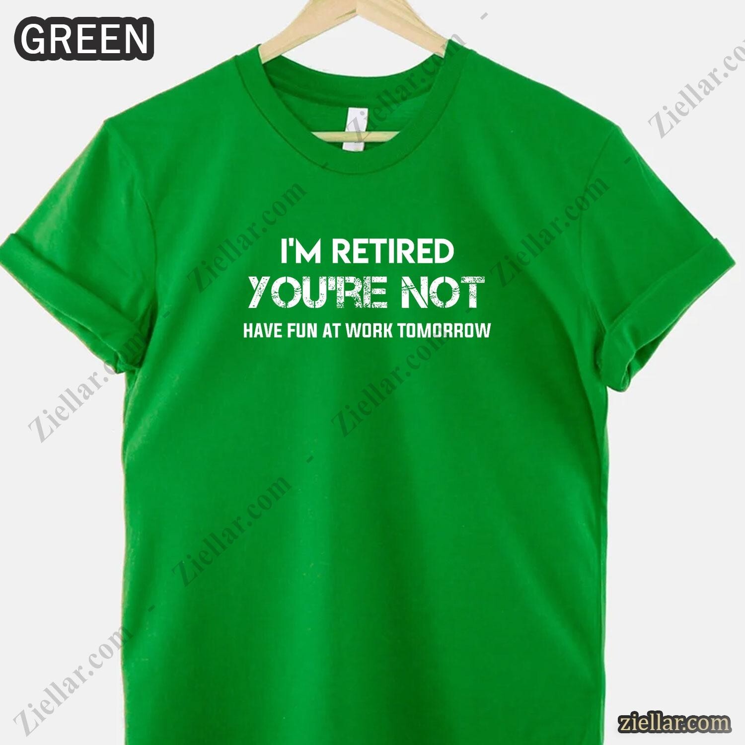 I’m Retired You’re Not T-Shirt Funny Retirement Gift for Men Women Unisex
