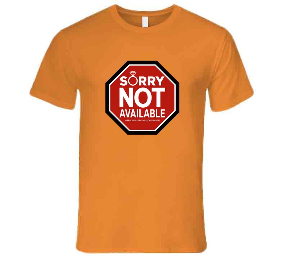 Husband Not Available Shirt Taken Girlfriend Wife Possessive Relationship Humor