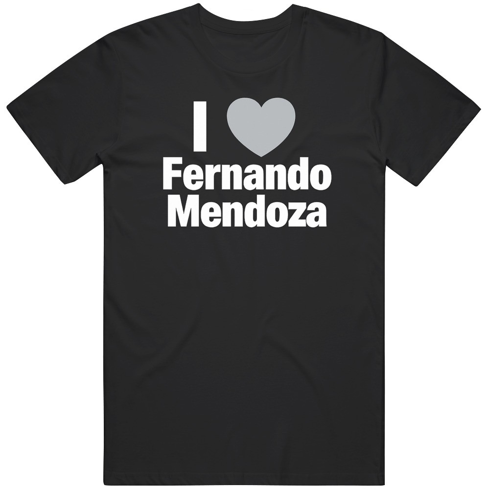 Funny I Love Heart Fernando Mendoza Football Funny Gag Gift T Shirt
