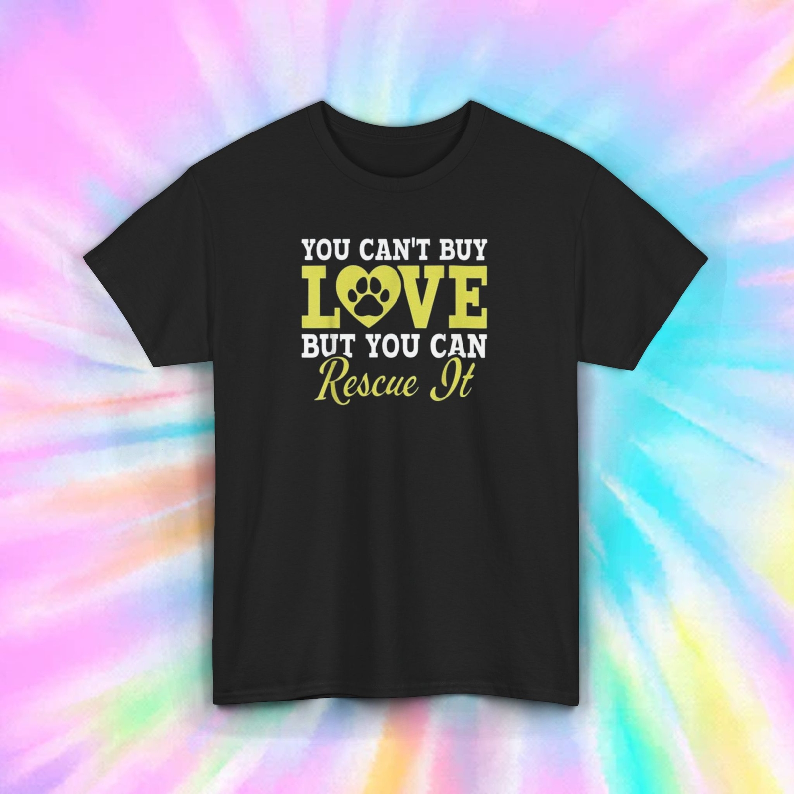 You Can’t Buy Love But You Can Rescue It Pet Rescue T-Shirt Animal Lover S-5XL