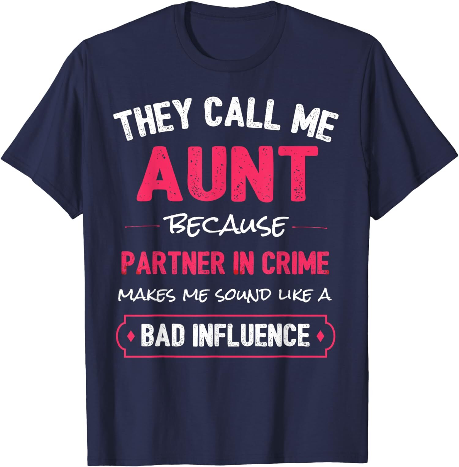 Funny Fun Aunt, Aunt Partner In Crime Cool Gift Unisex T-Shirt