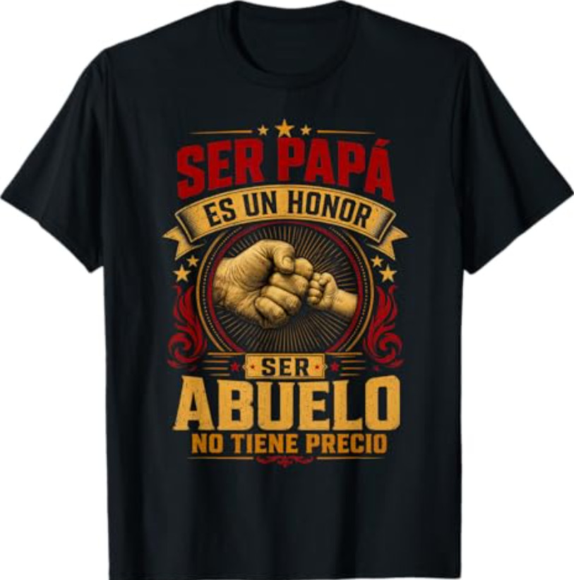 Ser Papa ES Un Honor Ser Abuelo No Tiene Precio Fathers Day T-Shirt