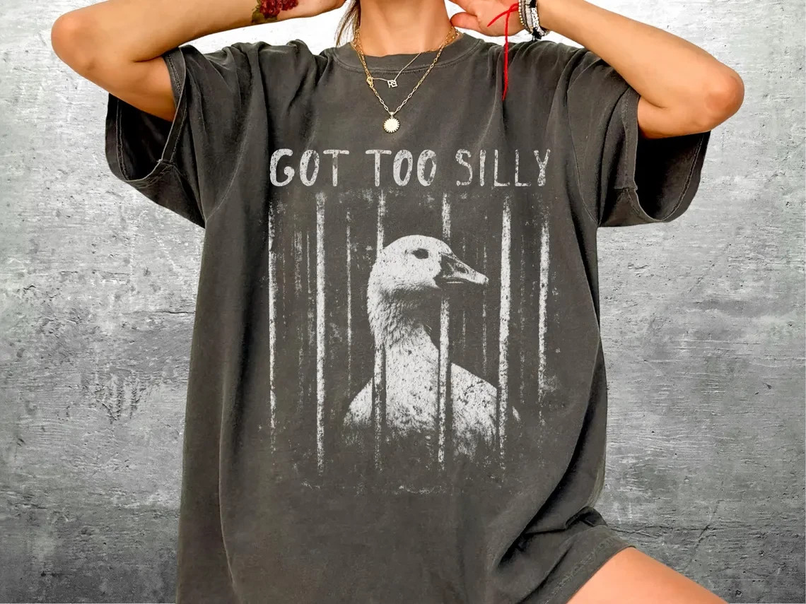 Funny Silly Goose Meme Shirt, Got Too Silly, Oversize, Womens, Mens T-Shirt