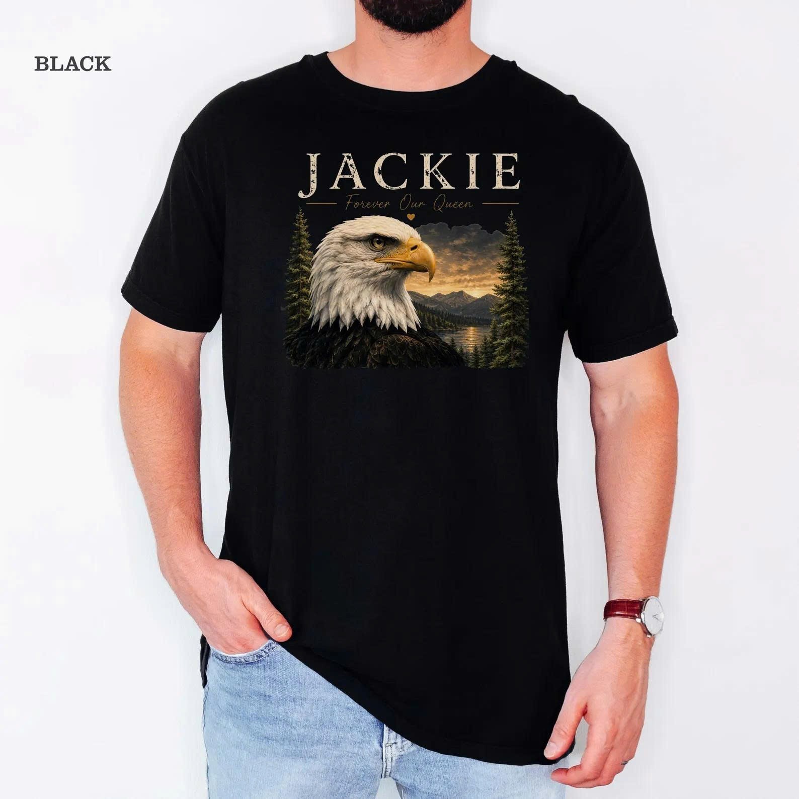 Jackie Forever Our Queen Shirt, Big Bear Bald Eagle Tribute Tee, Jackie Memorial