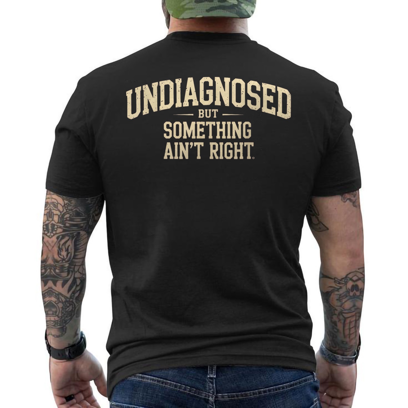 Undiagnosed But Something Ain’t Right Unisex T-Shirt ON BACK