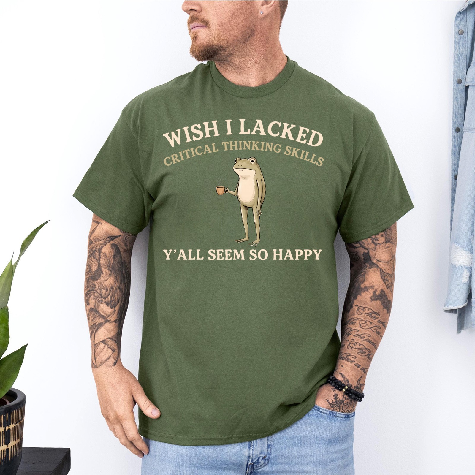 Wish I Lacked Critical Thinking Skills Y’all Seem So Happy Unisex T-Shirt