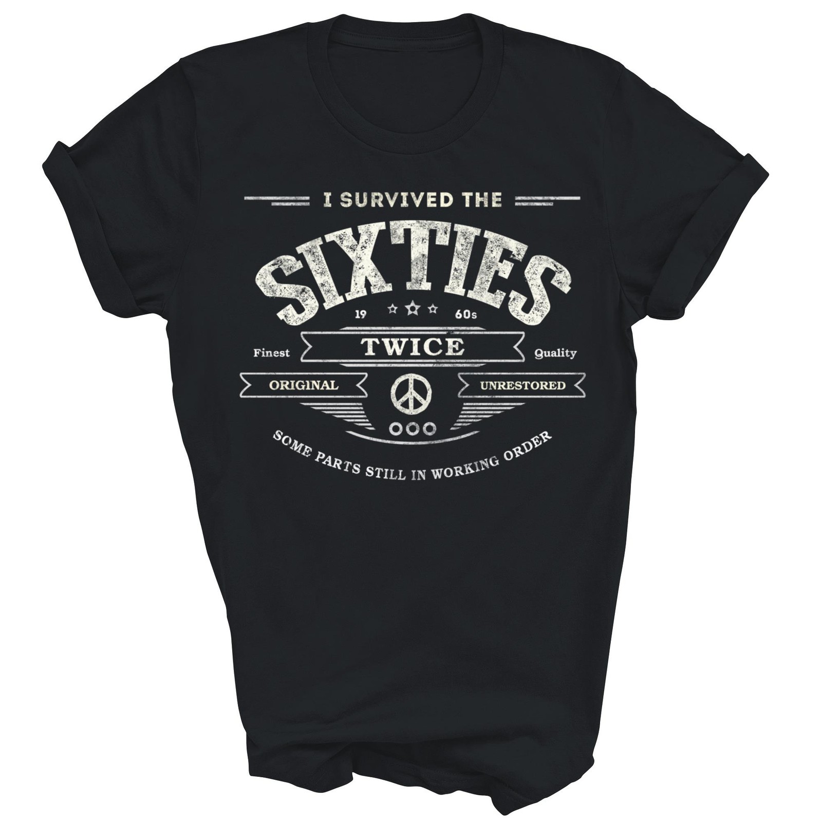 I Survived The Sixties Twice 60th Birthday Years Old Unisex Shirt Gift