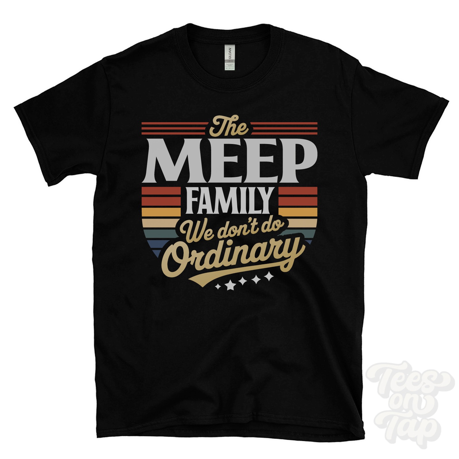 THE MEEP FAMILY WE DON’T DO ORDINARY T-SHIRT surname crest clan name dad gift