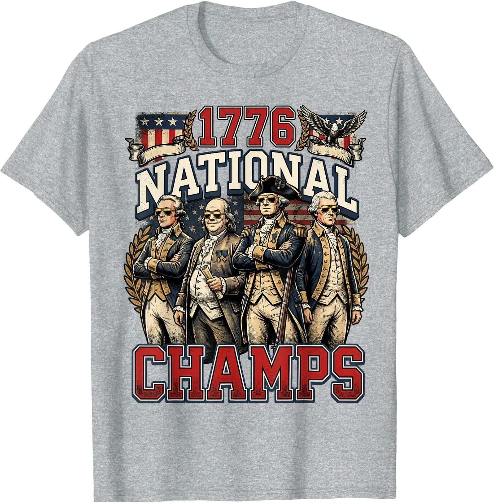 1776 National Champs Funny Patriotic America Founding Father T-Shirt