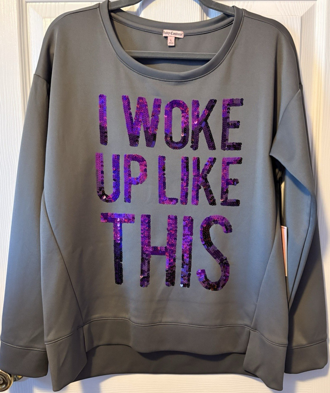 Juicy Couture Sequin Sweatshirt I Woke Up Like This Gray Pullover Large NWT