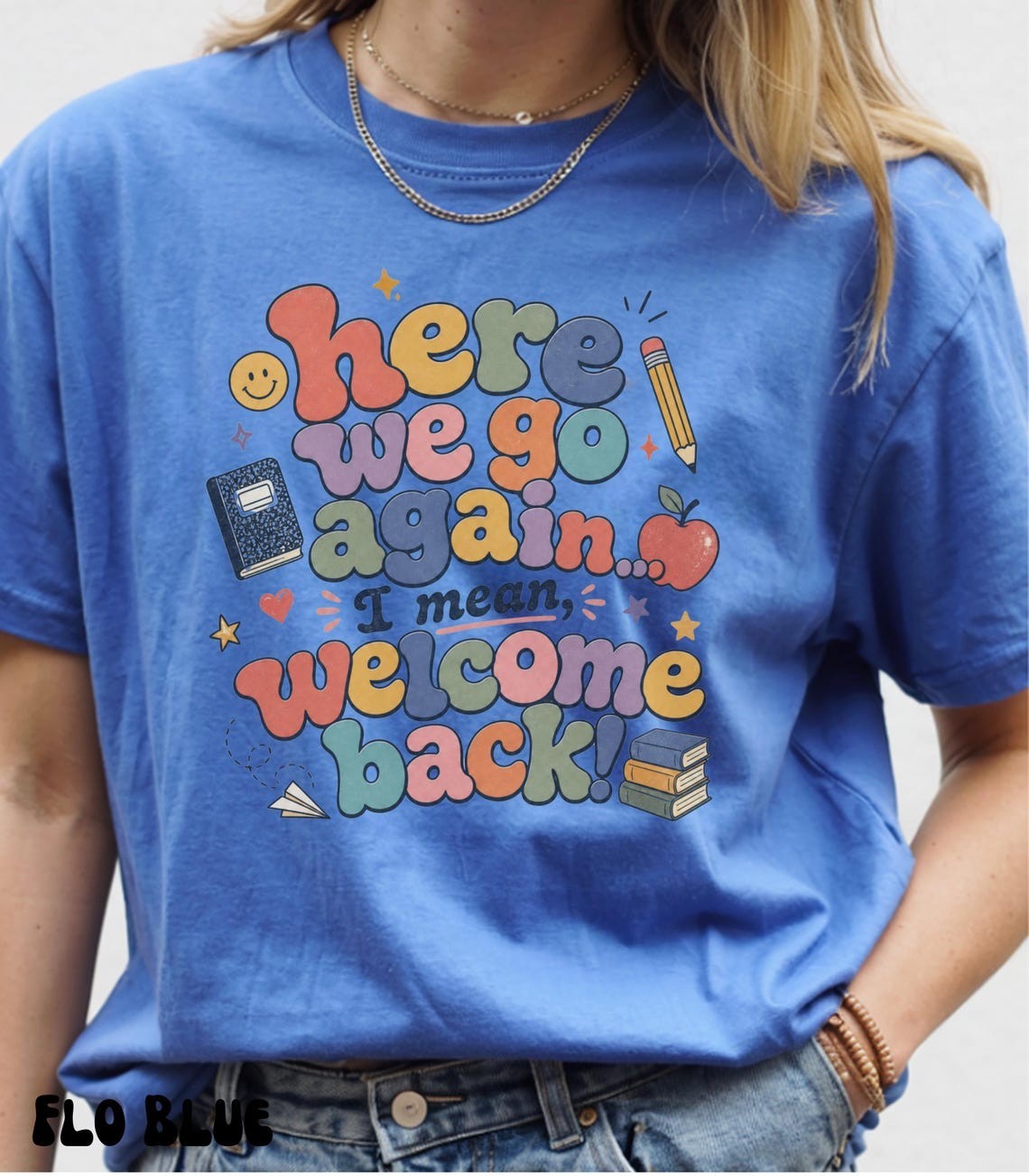 Here We Go Again Back to School Teacher Graphic Tee Fun Classroom Tops Freeships