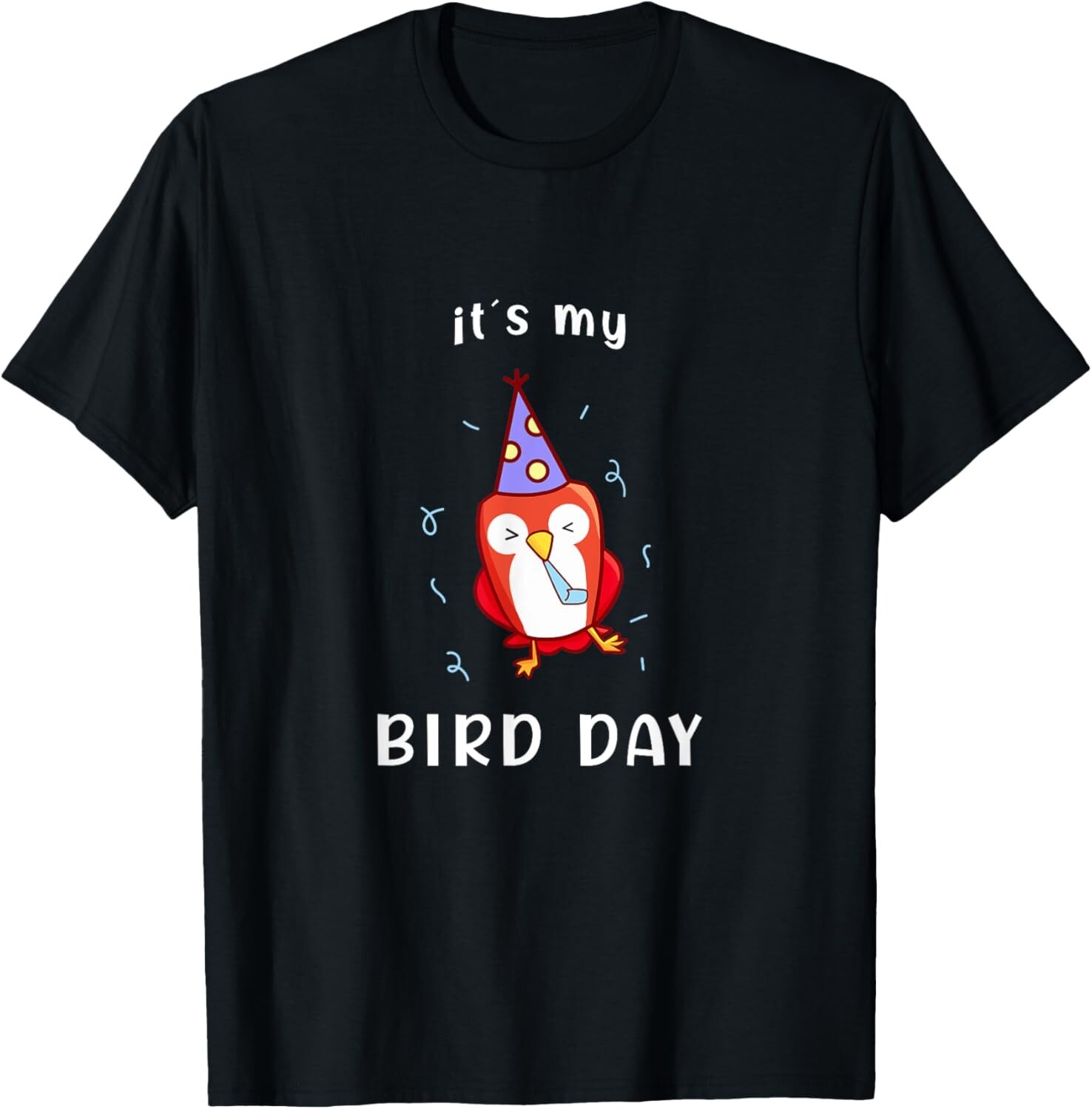 It’s My Bird-Day Funny Birthday T-Shirt