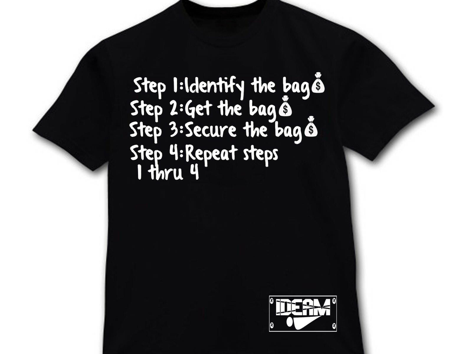 Get The Bag Secure The Bag T-Shirt IDEAM Style Tee