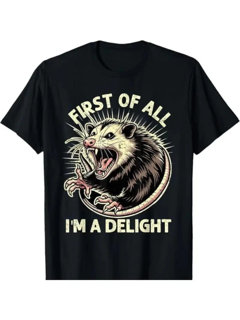 First Of All I’m A Delight Sarcastic Possum Angry Opossum Unisex T-Shirt, All-Se