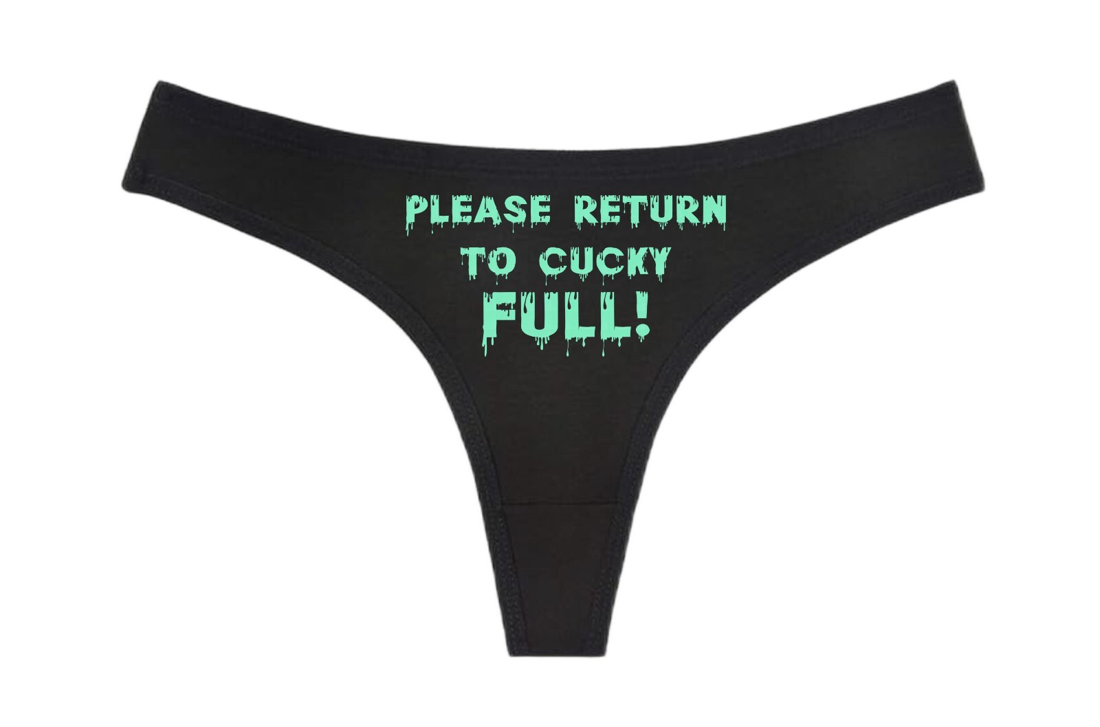 Please Return To Cucky FULL! Black Thong – Choose Your Text Color – Swingers MFM