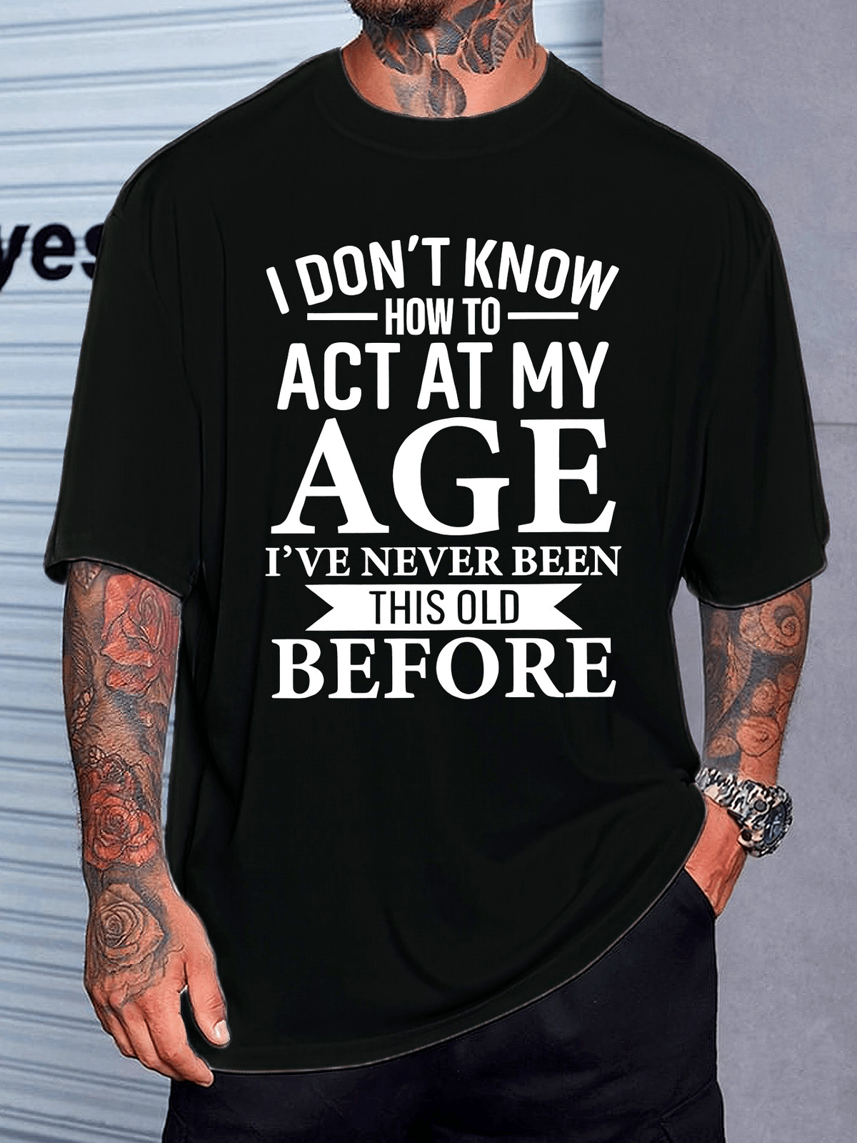 I Don’t Know How to Act My Age Graphic Tee – Funny Sarcastic T-Shirt