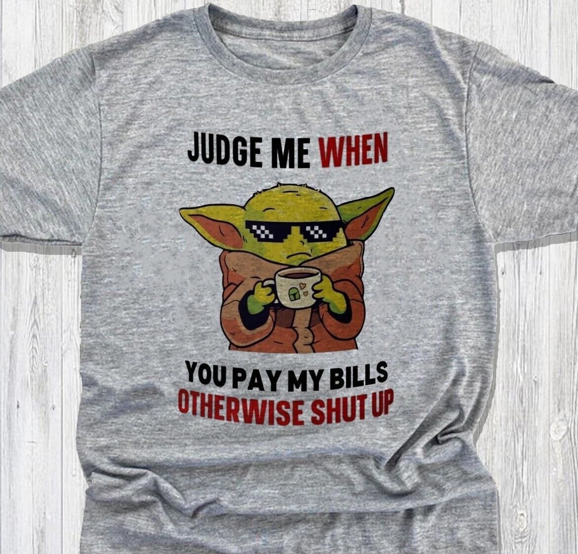 Judge me when you pay my bills – Star Wars – Uber Soft – Fast Shipping