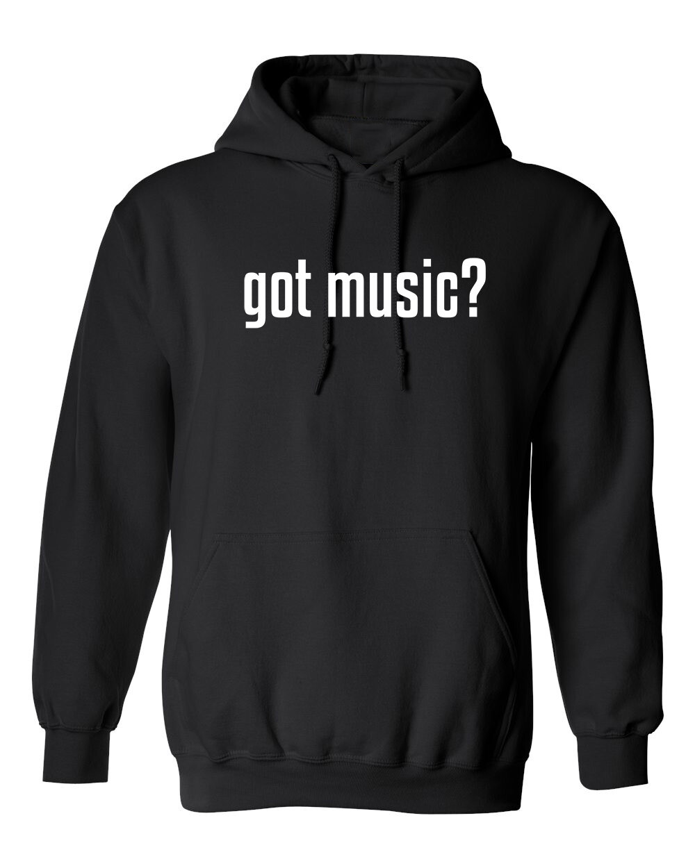 Got Music Graphics Novelty Sarcastic Humor Men’s Hoodies