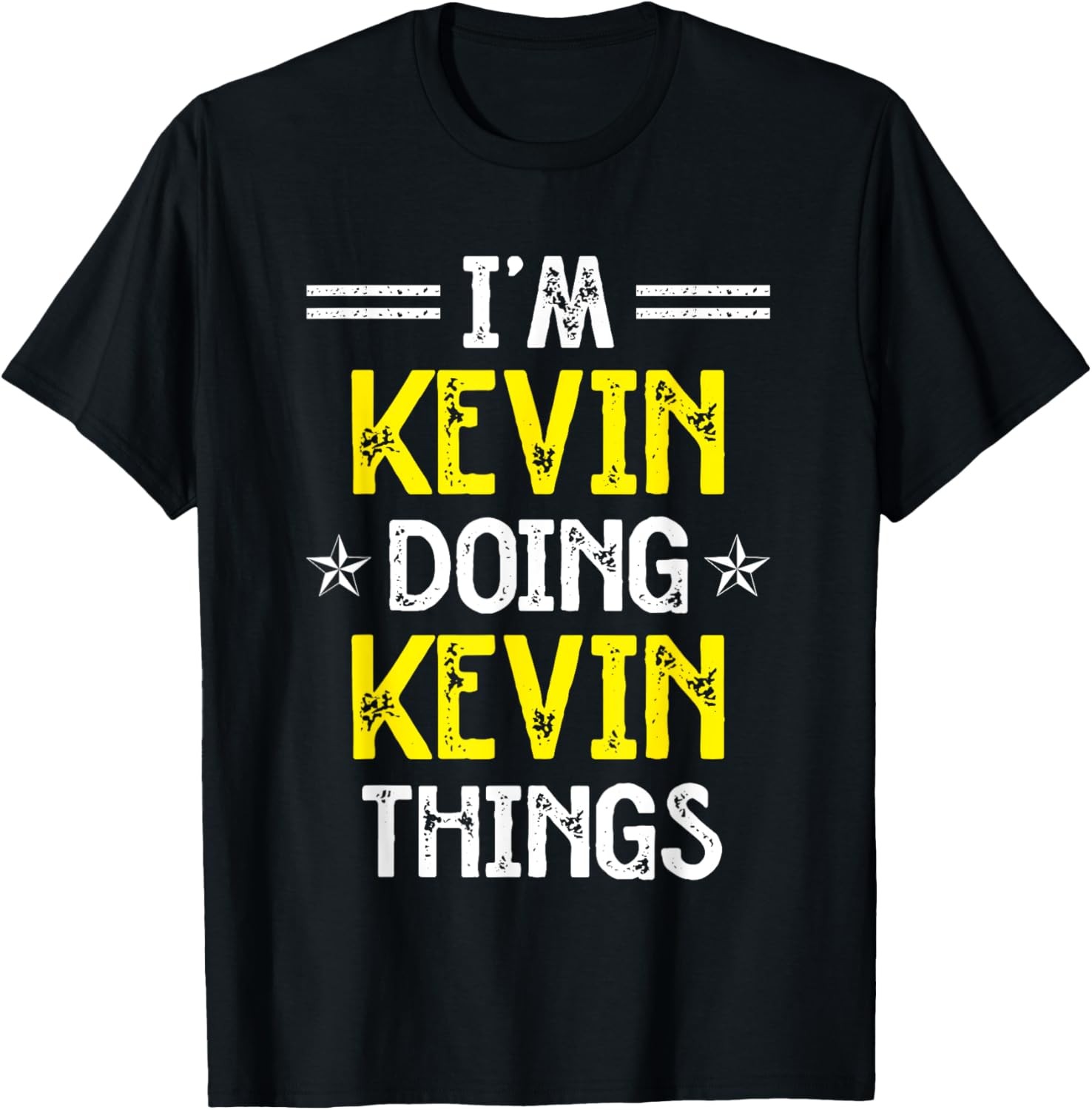 I’m Kevin Doing Kevin Things Funny Name Humor Nickname T-Shirt
