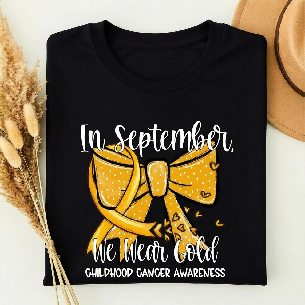 In September We Wear Gold Shirt Childhood Cancer Awareness Support Warrior Tee