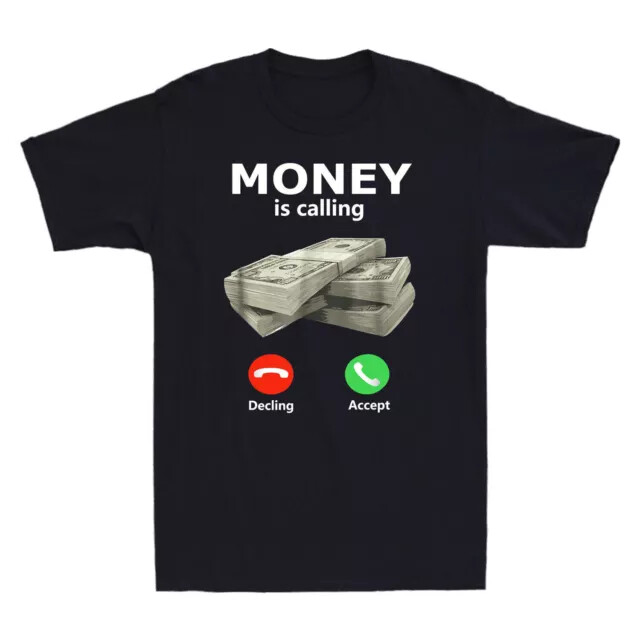 Money Is Calling Cash Funny Business T-Shirt