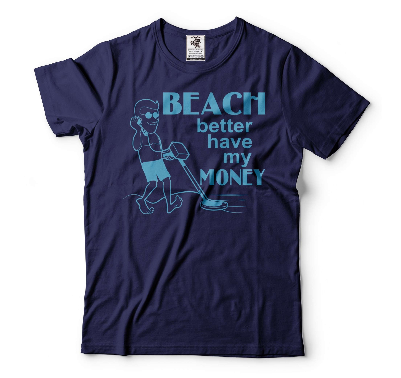 Mens Funny Shirt Beach Better Have My Money Tee Funny Saying Shirt Gift For Men