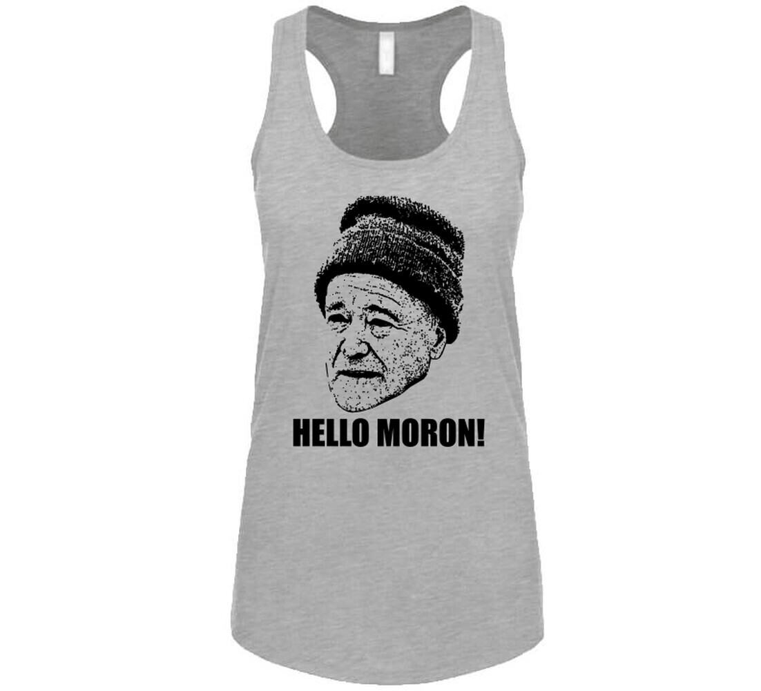 Grumpy Old Men Quote Hello Moron Fan T Shirt