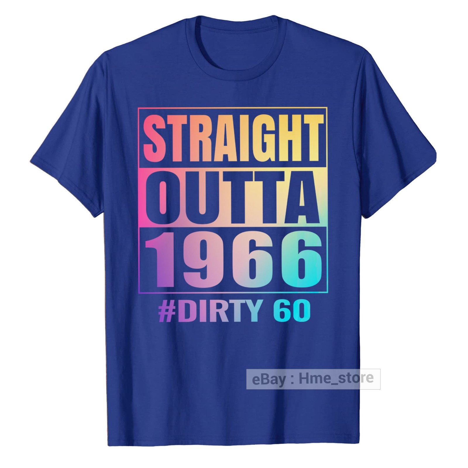 Sixty 60 Tie-dye 60th Birthday T-Shirt Straight Outta 1965 Dirty 60th Bday Tee