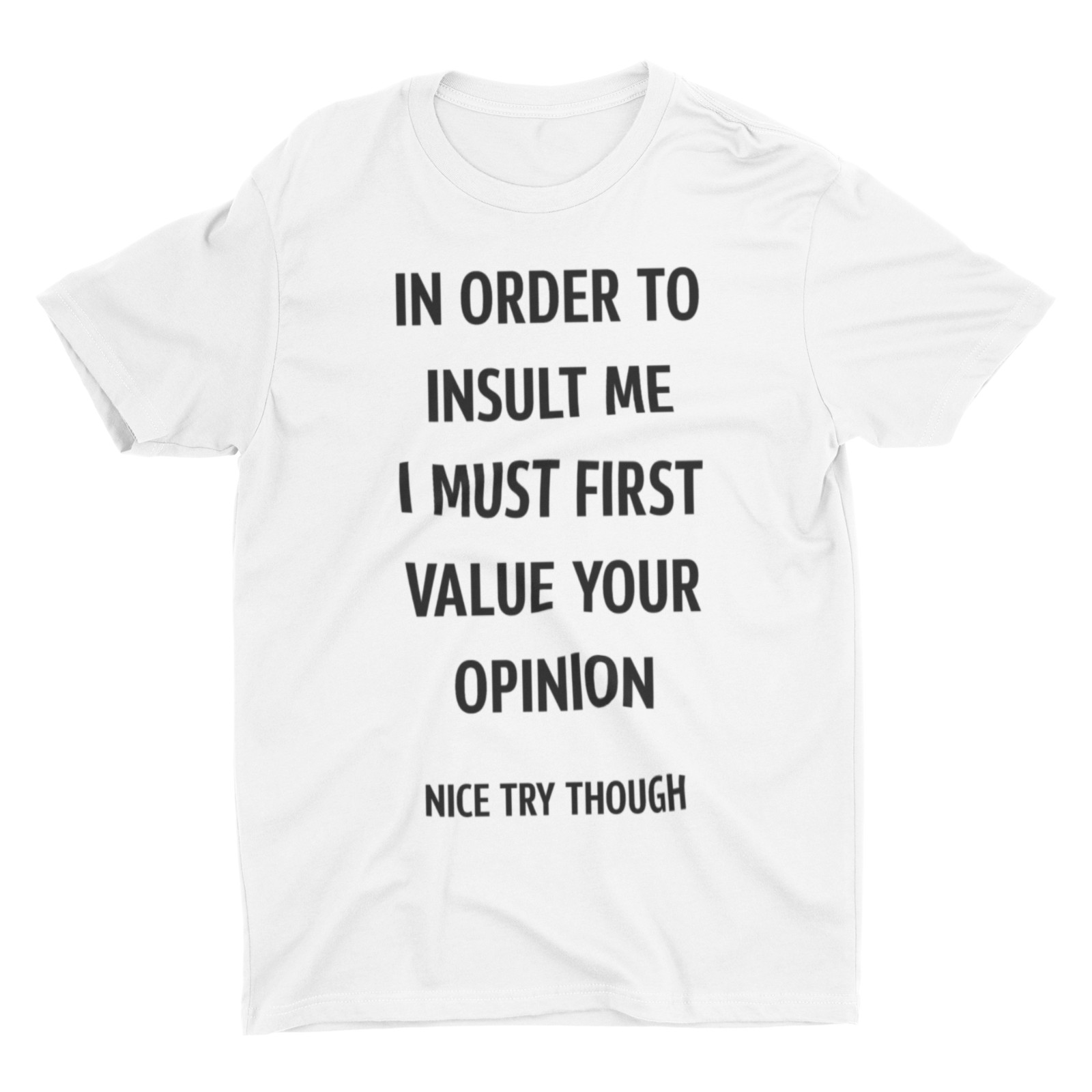 Humorous Graphic Rude Sarcastic Graphic Novelty Offensive Funny T Shirt Opinion