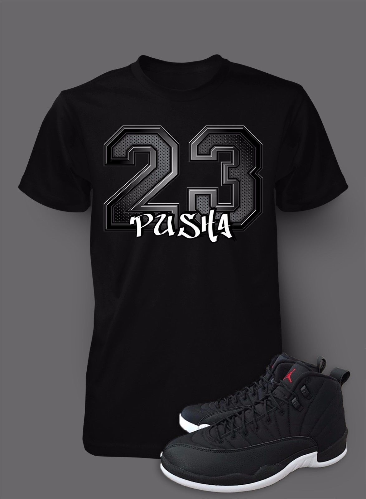 23 Pusha Tee Shirt to Match AIR 12 NEOPRENE Shoe Graphic Big and Tall Small10XL