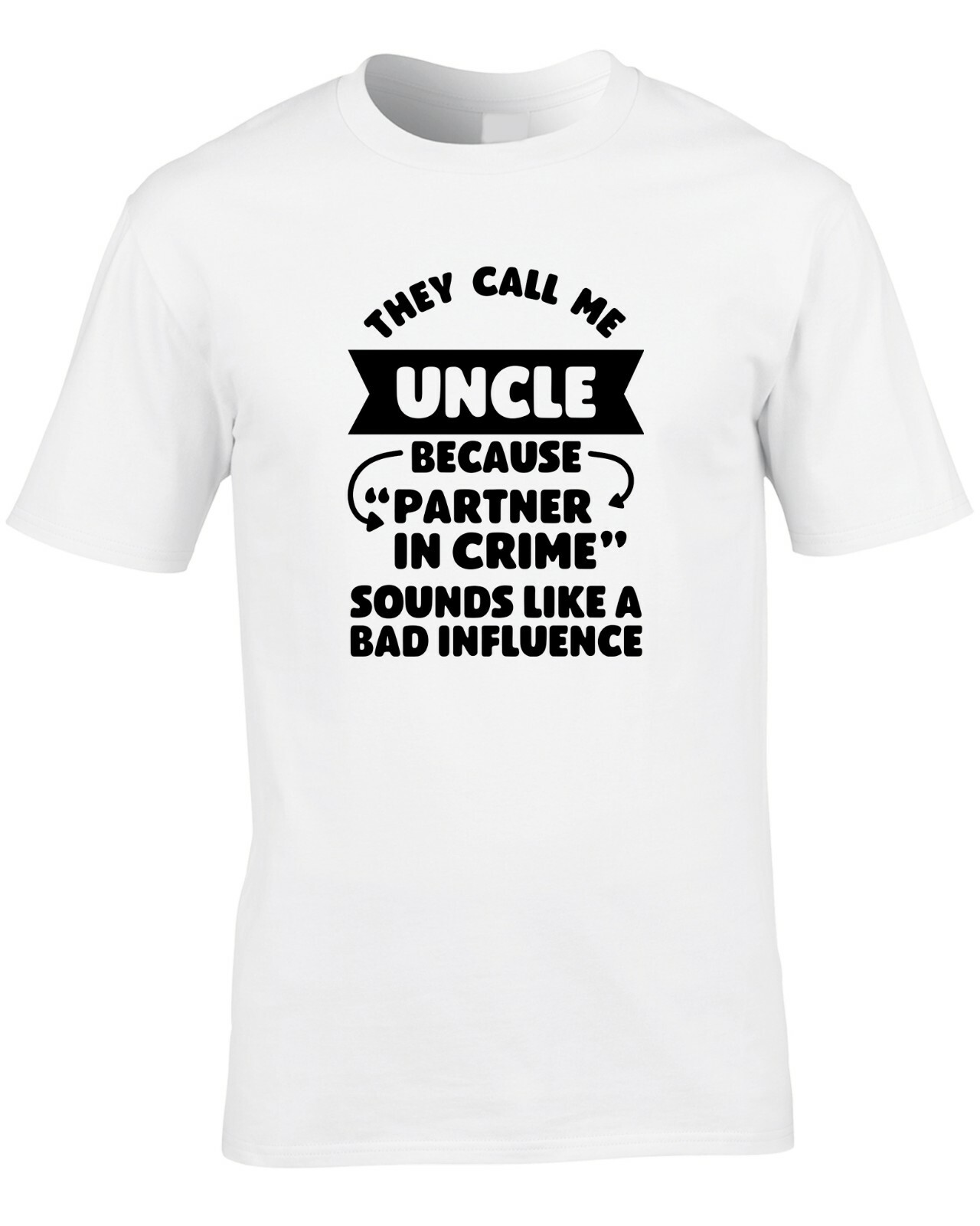 They Call Me Uncle Men’s T-Shirt Funny Gift Partner In Crime Father’s Day Cool