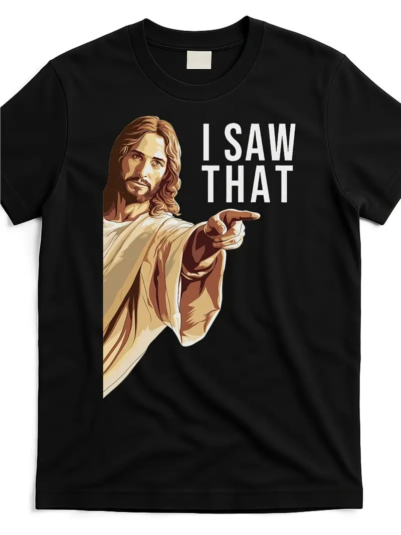 [Funny Jesus Graphic Tee] Funny “I Saw That” Jesus Graphic T-Shirt for Men | Chr