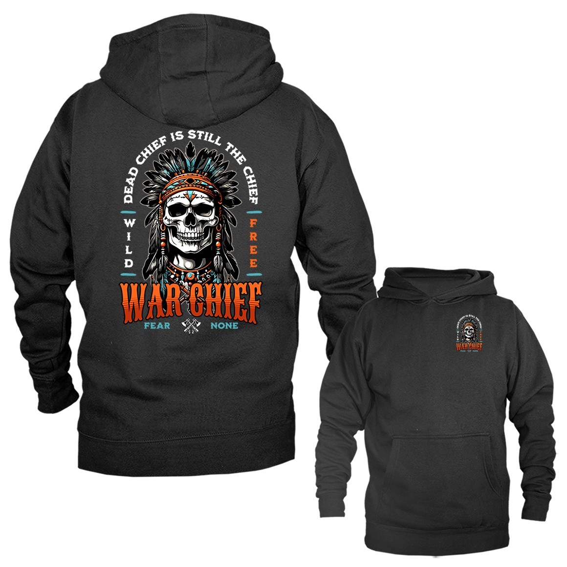 War Chief Skull Native American Headdress Wild Free Fear None Pullover Hoodie