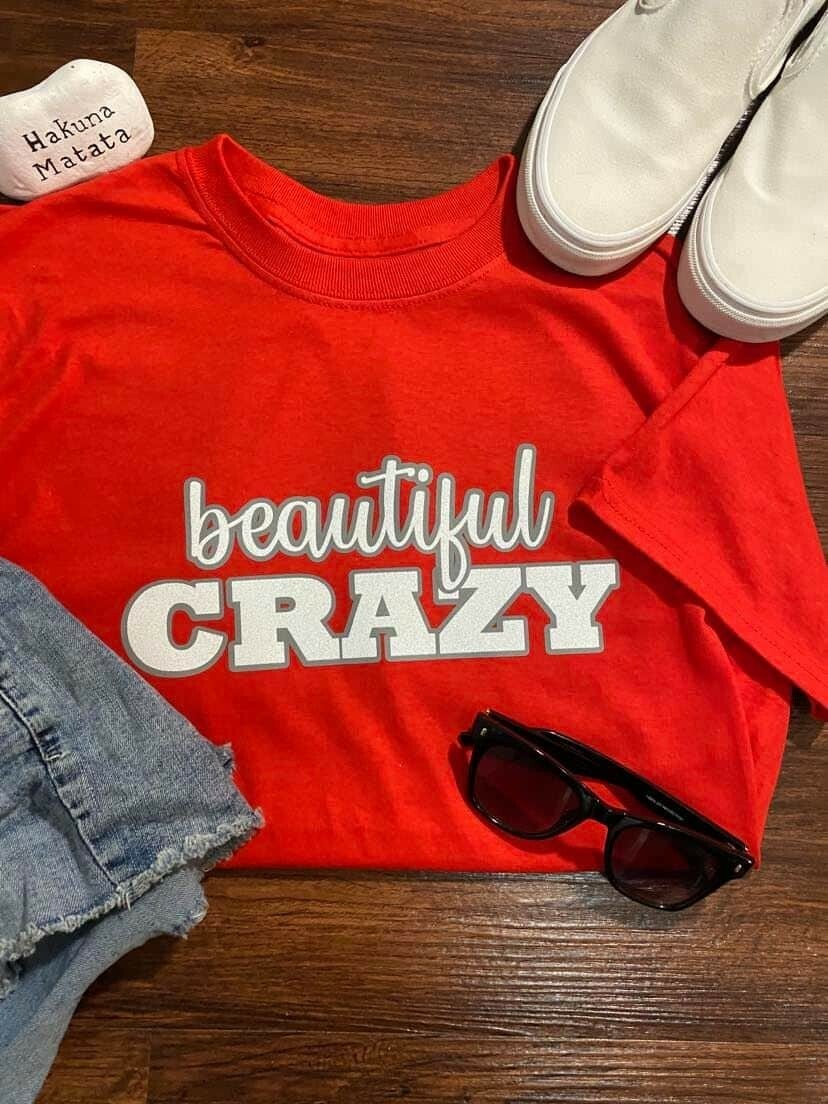 Custom Vinyl Tshirt Beautiful Crazy All Sizes Available Made To Order