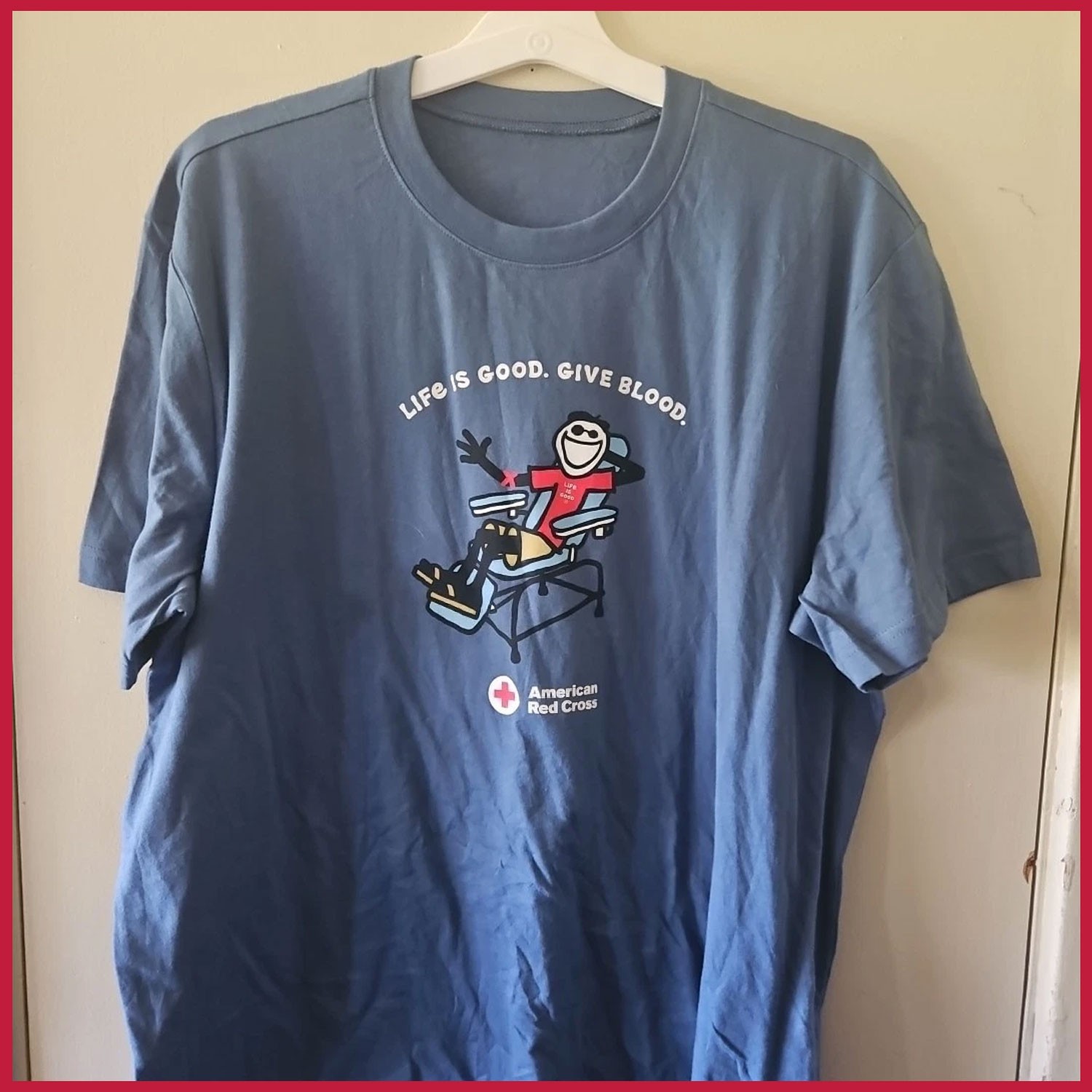 2026 Life Is Good. Give Blood. American Red Cross Blood Donor T-shirt Reprint