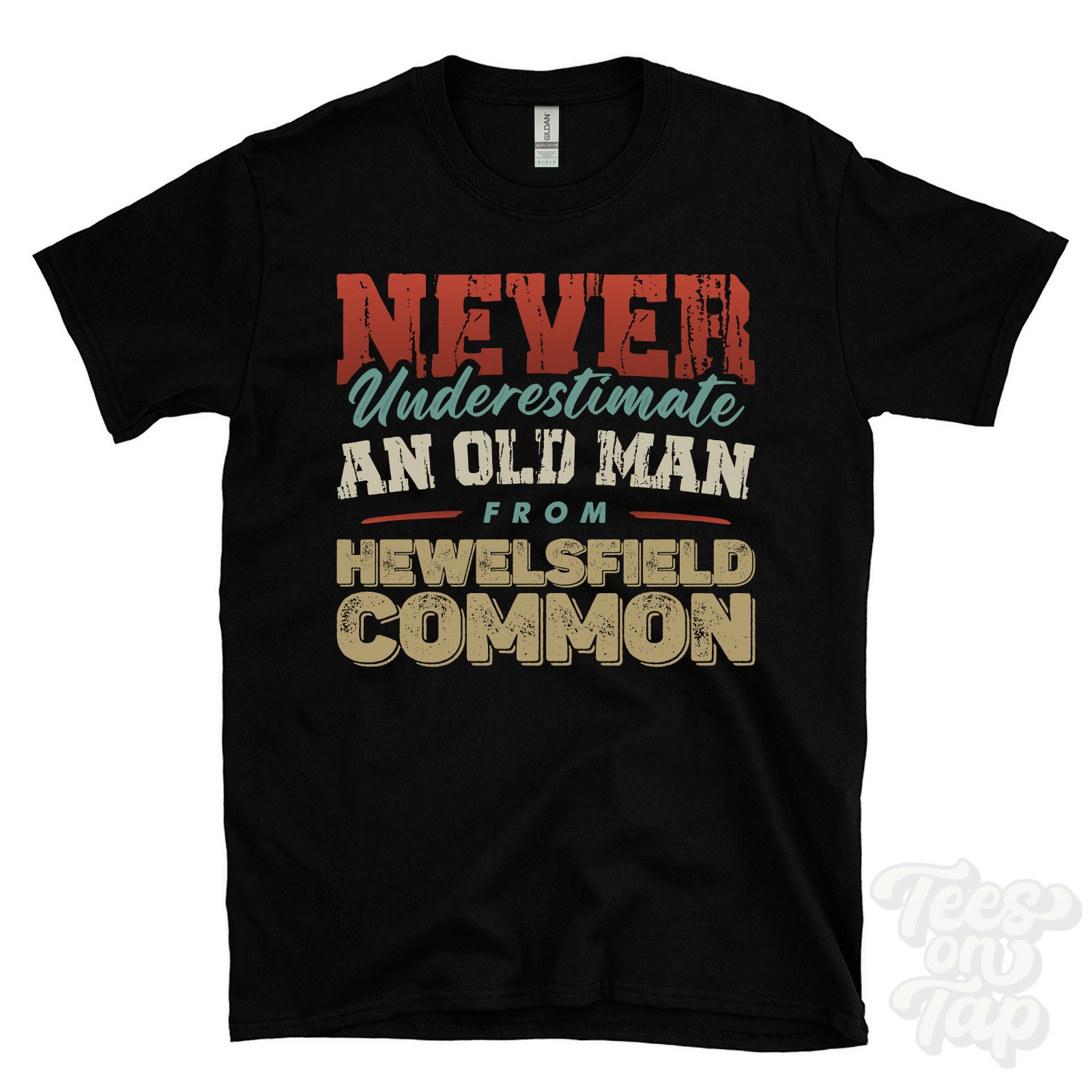 NEVER UNDERESTIMATE AN OLD MAN FROM HEWELSFIELD COMMON T-SHIRT funny xmas gift
