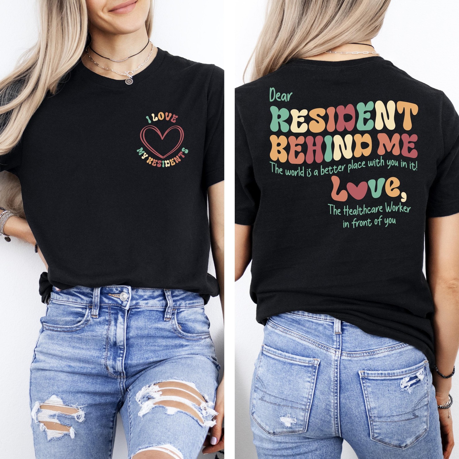 Show Love for Residents – Unique Healthcare Worker T-Shirt Heartfelt Message