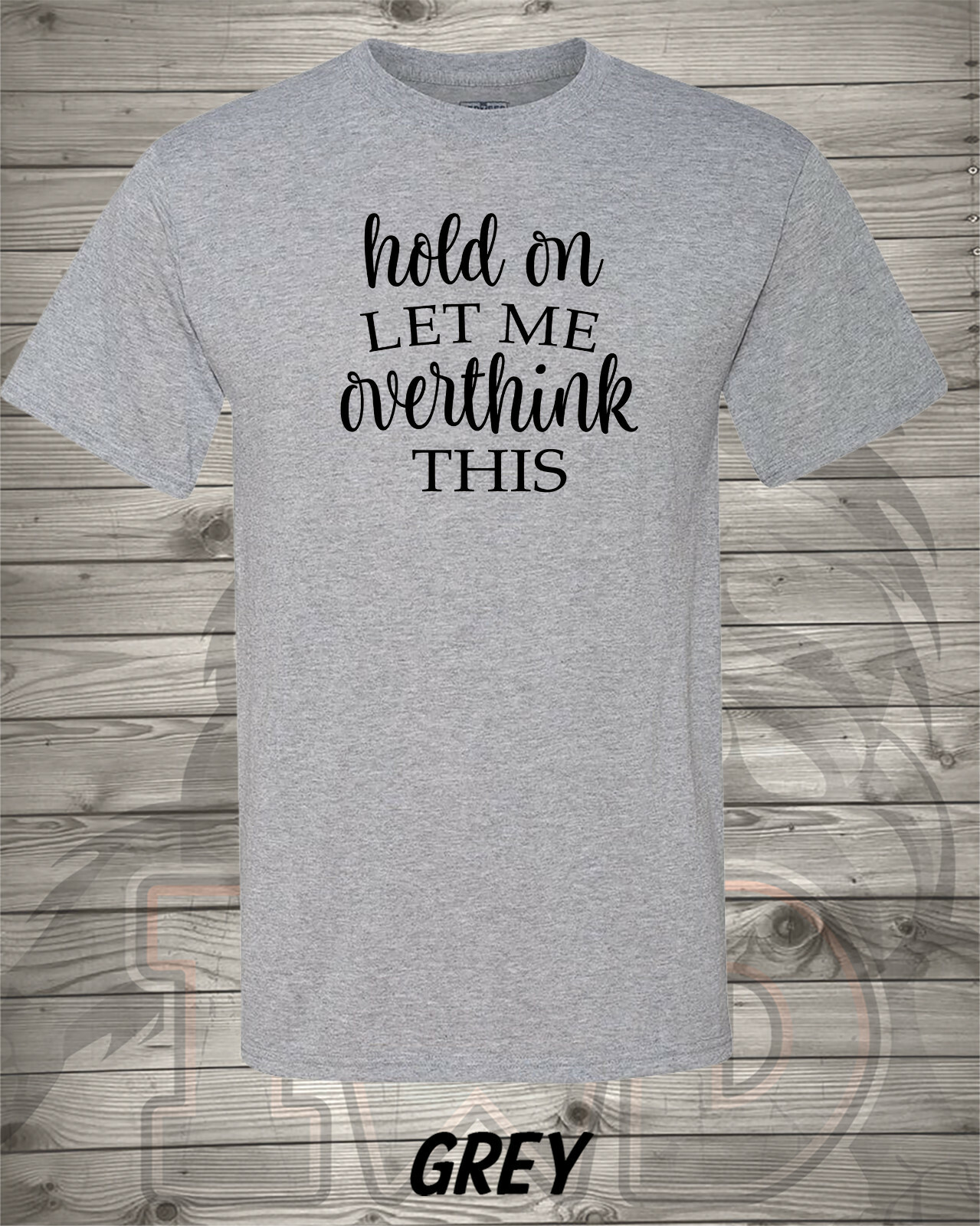 Hold On and Let Me Overthink This – Perfect Christmas Gift – Free Shipping in US