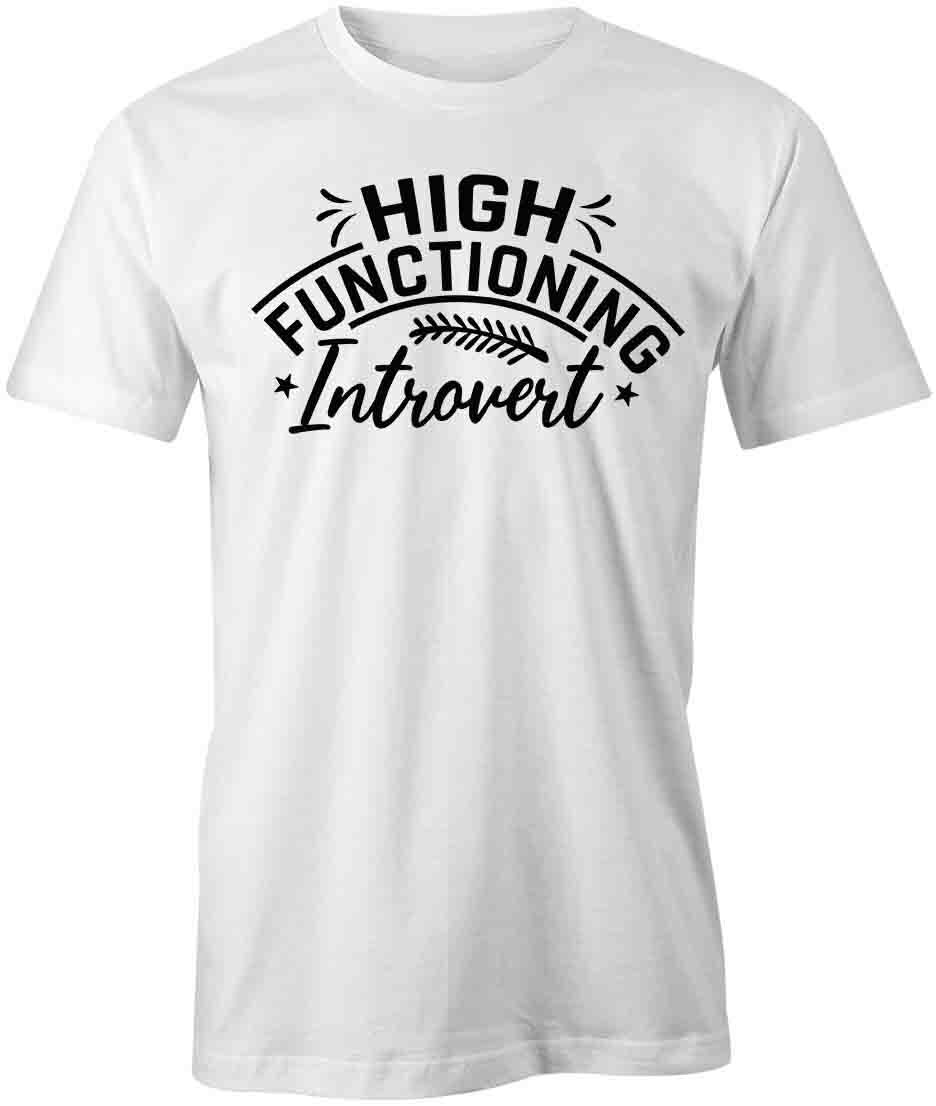 HIGH FUNCTIONING INTROVERT TShirt Tee Short-Sleeved Cotton CLOTHING S1WSA307