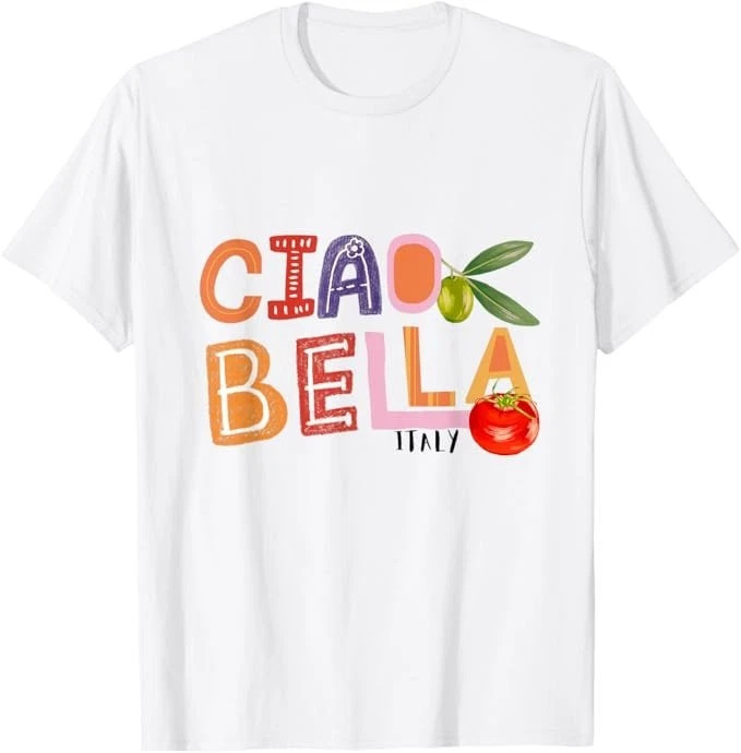 Funny Ciao Bella Saying Italy Garden For Italian Foods Lover White T-shirt