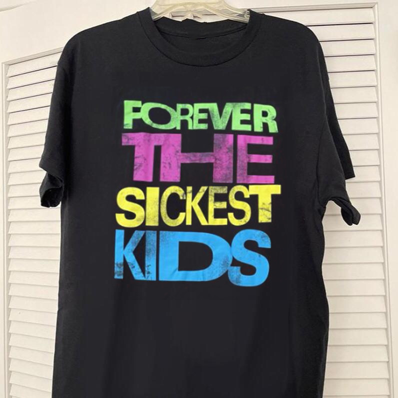 Forever The Sickest Kids Black Color Gift For Fan Shirt KK913