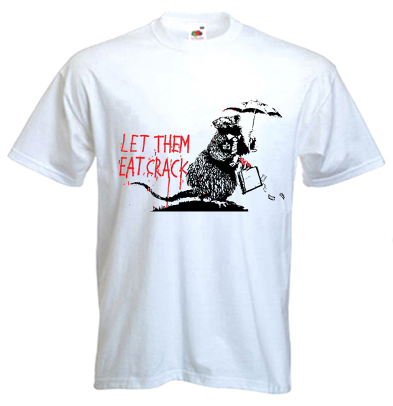 BANKSY LET THEM EAT CRACK T-SHIRT – Rat Urban – Choice Of Colours – S to XXXL