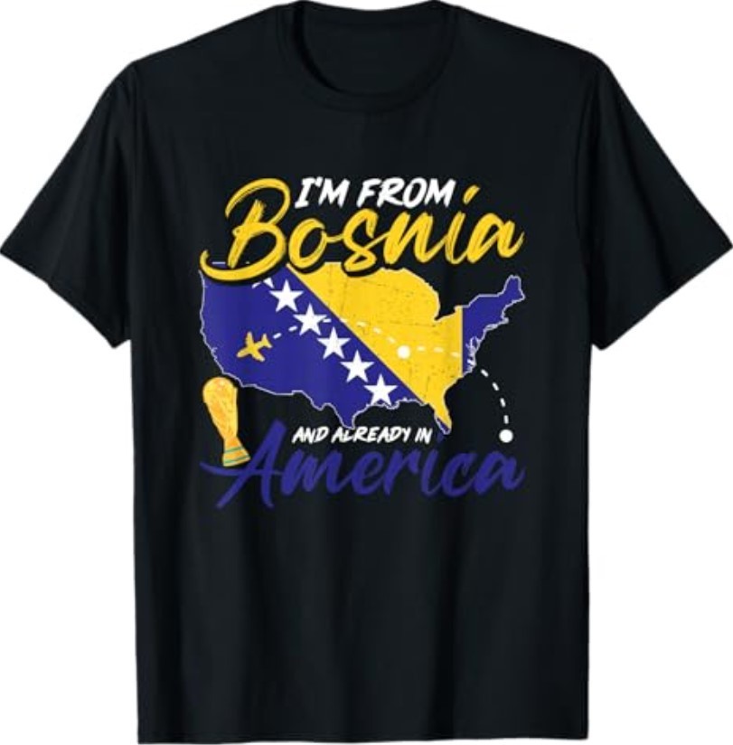 Bosnia and Herzegovina Soccer Team Funny I’m from Bosnia T-Shirt