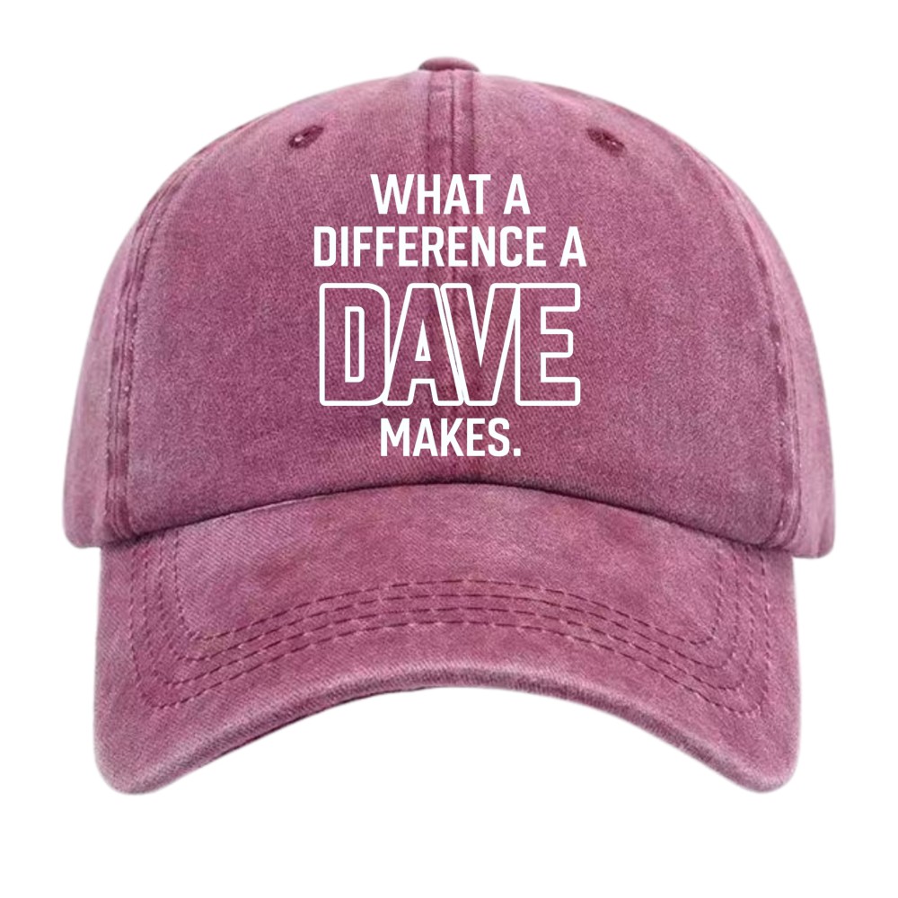 What a Difference a Dave Makes Baseball Cap, Classic Dad Hat