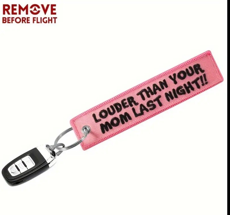 Louder than your mom Last night Motorcycle Car Key Tag Keychain funny Pink Humor