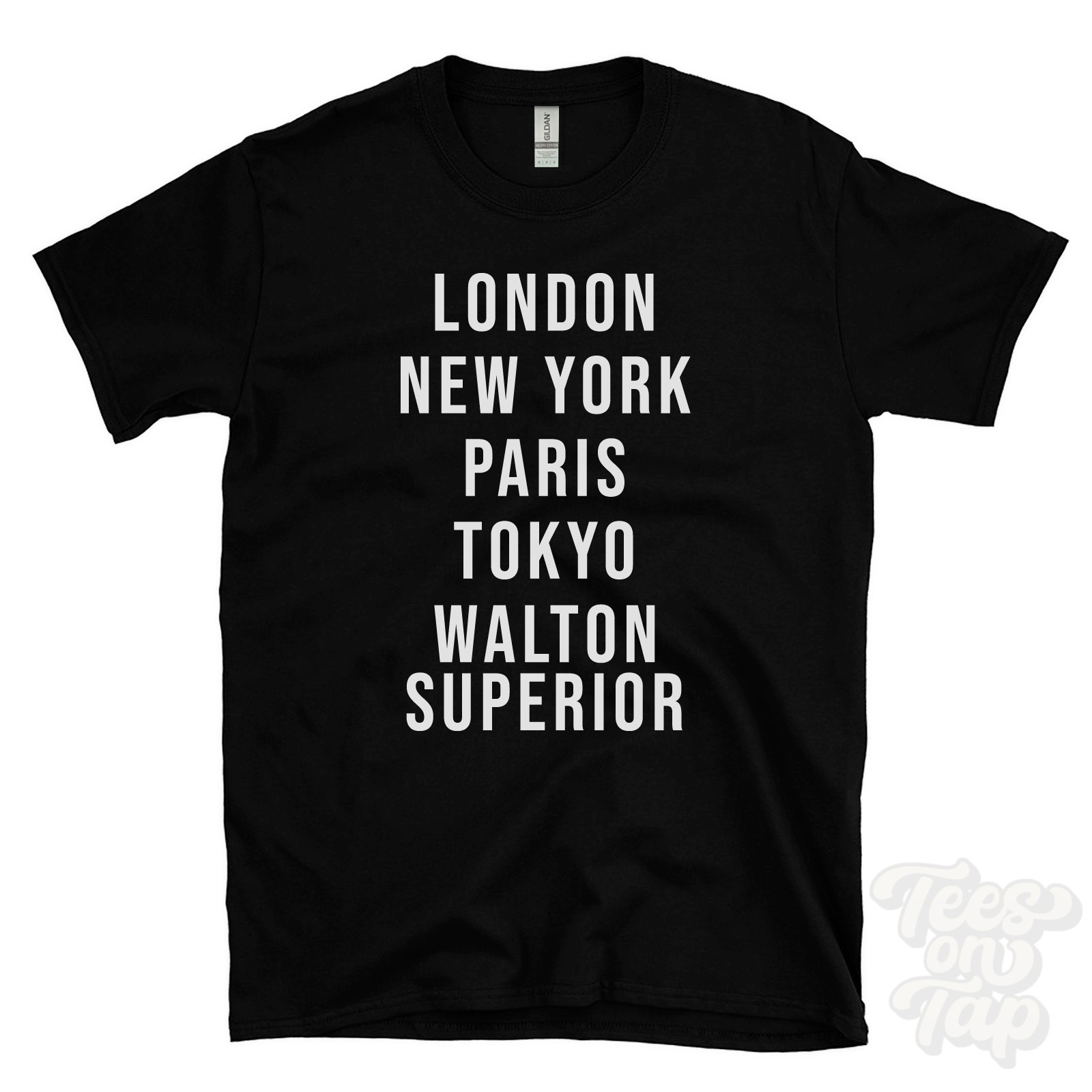 LONDON NEW YORK PARIS TOKYO WALTON SUPERIOR FUNNY T-SHIRT england